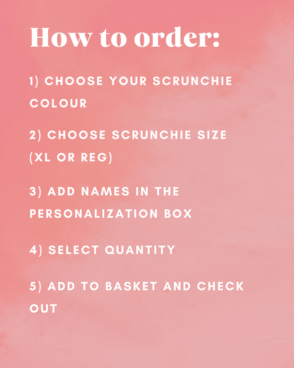 Instructions for ordering scrunchies on a pink gradient background